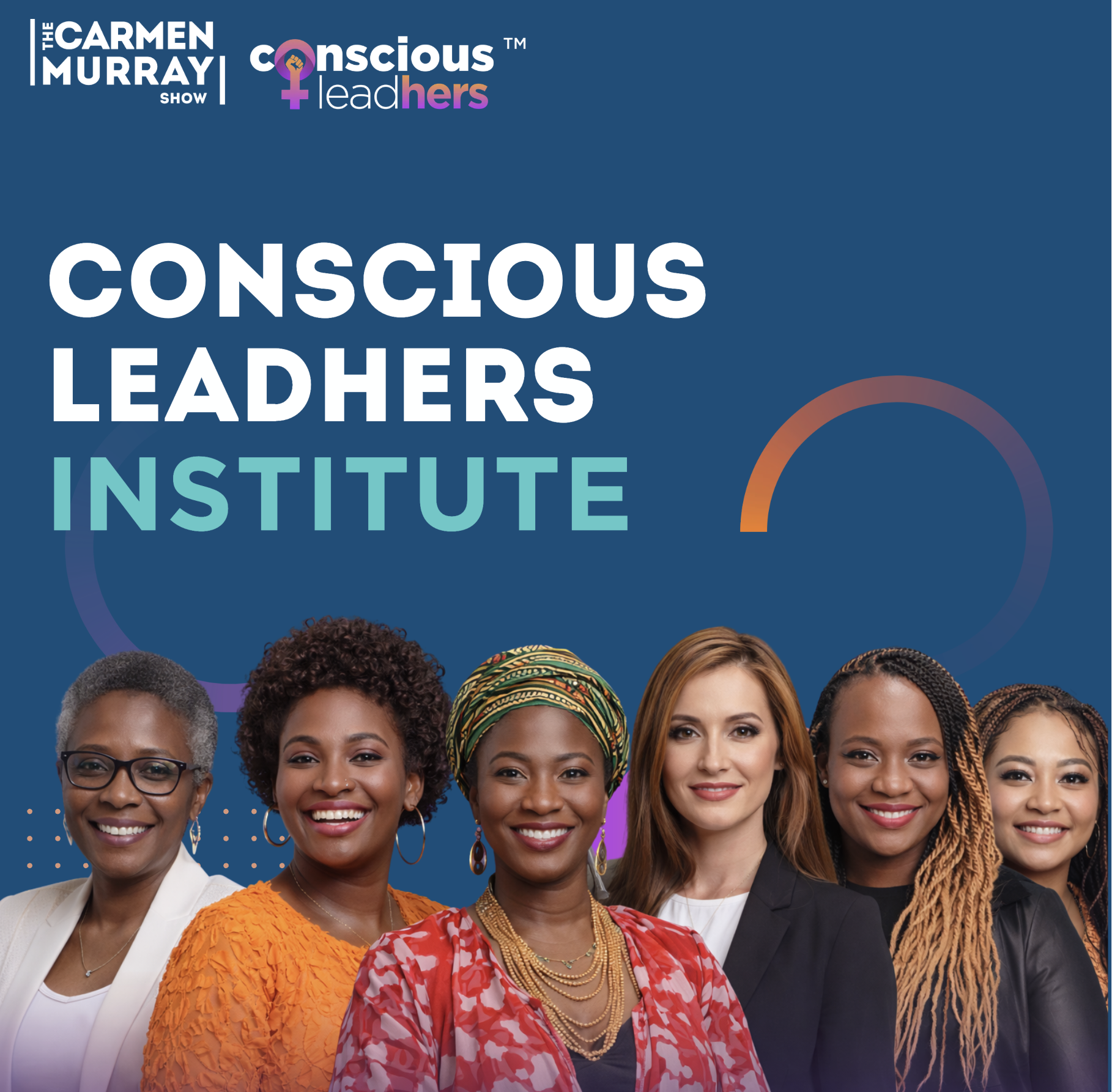 Conscious LeadHERS Institute — The Carmen Murray Show